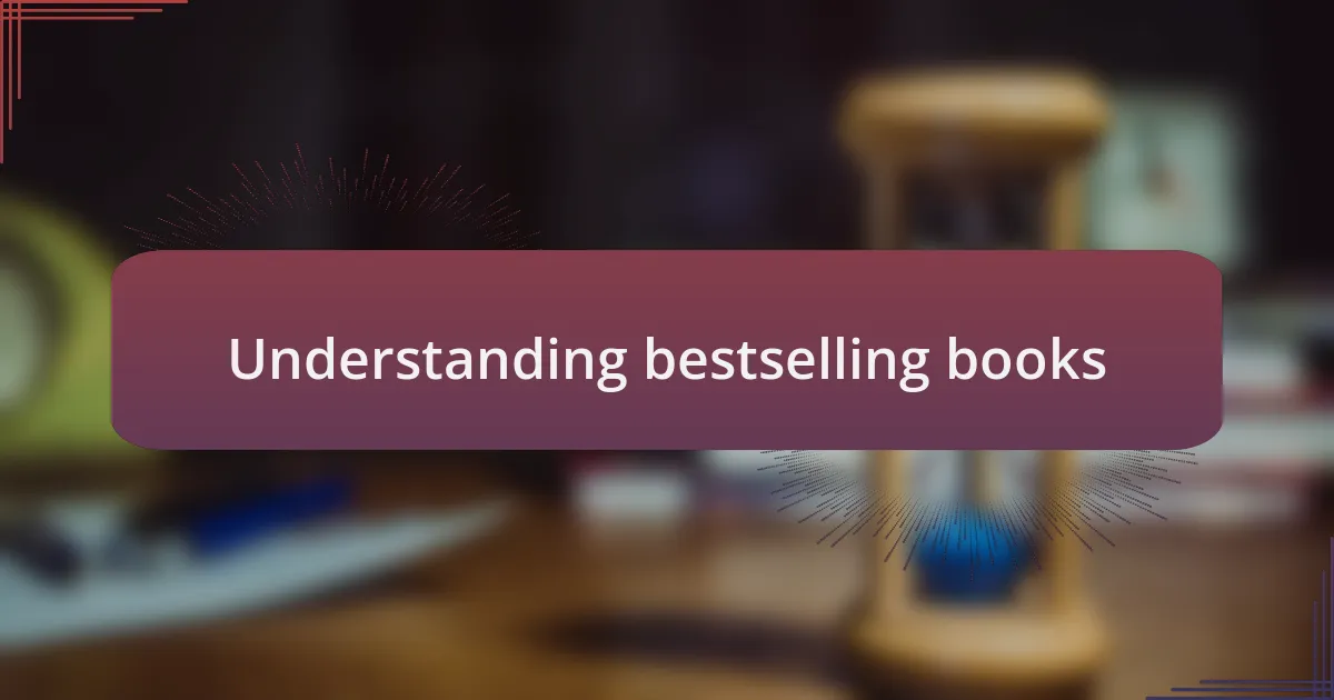 Understanding bestselling books