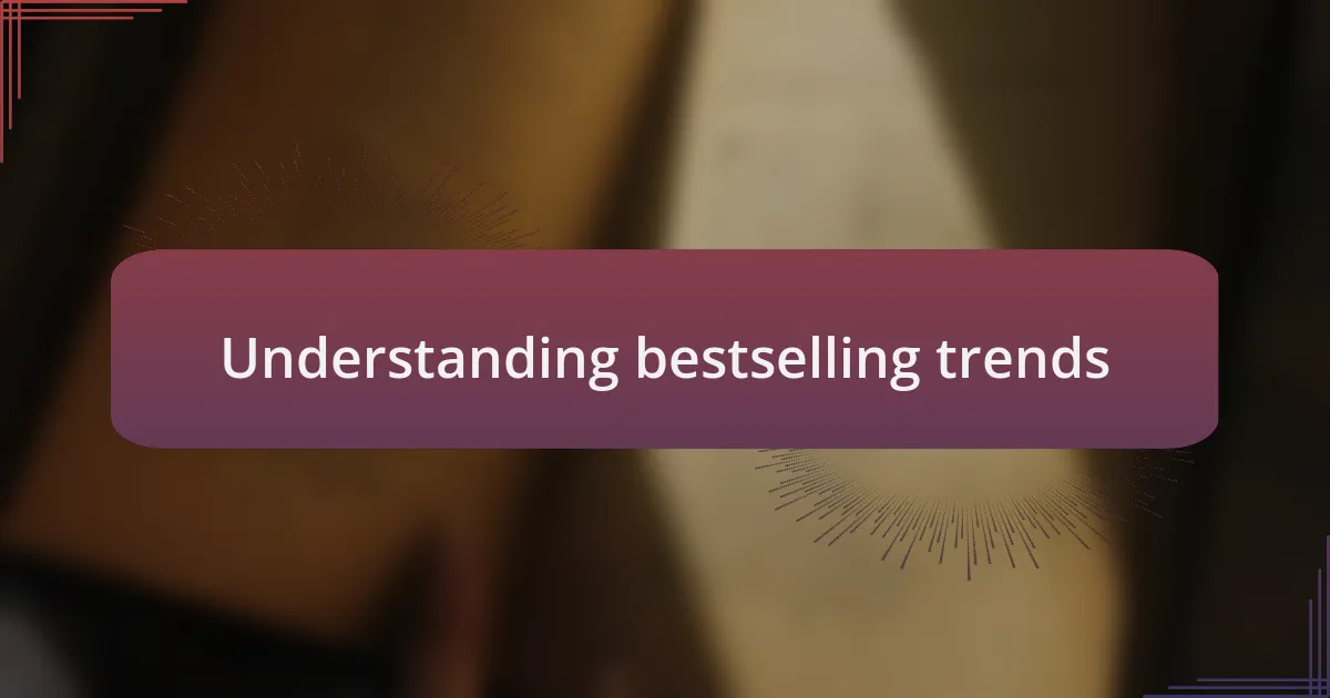 Understanding bestselling trends