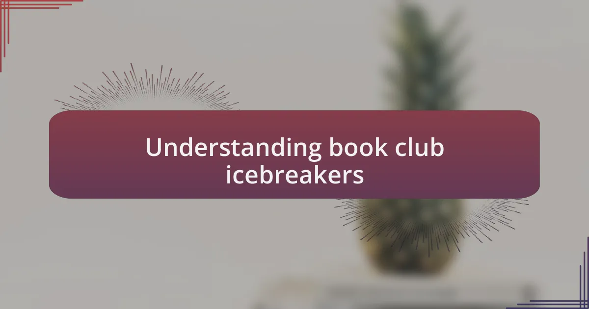 Understanding book club icebreakers