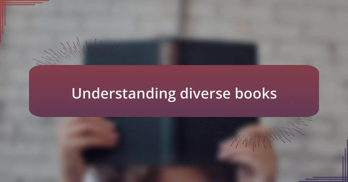 Understanding diverse books
