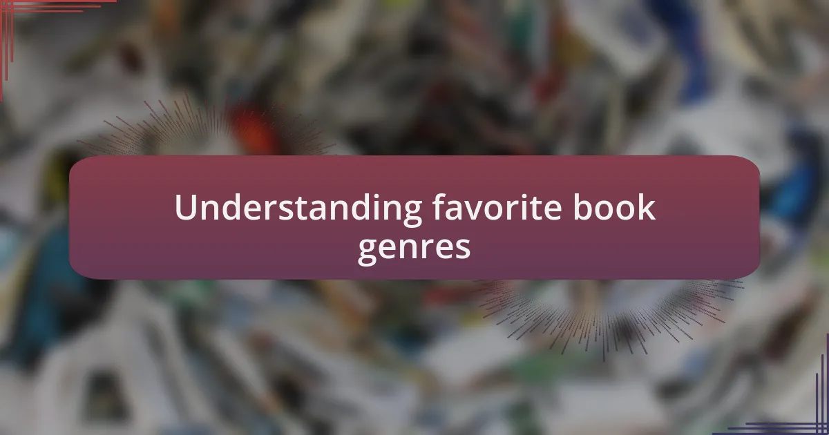 Understanding favorite book genres