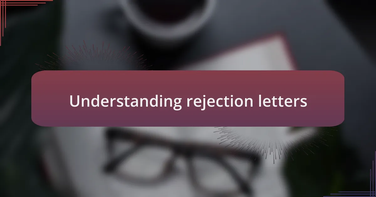Understanding rejection letters