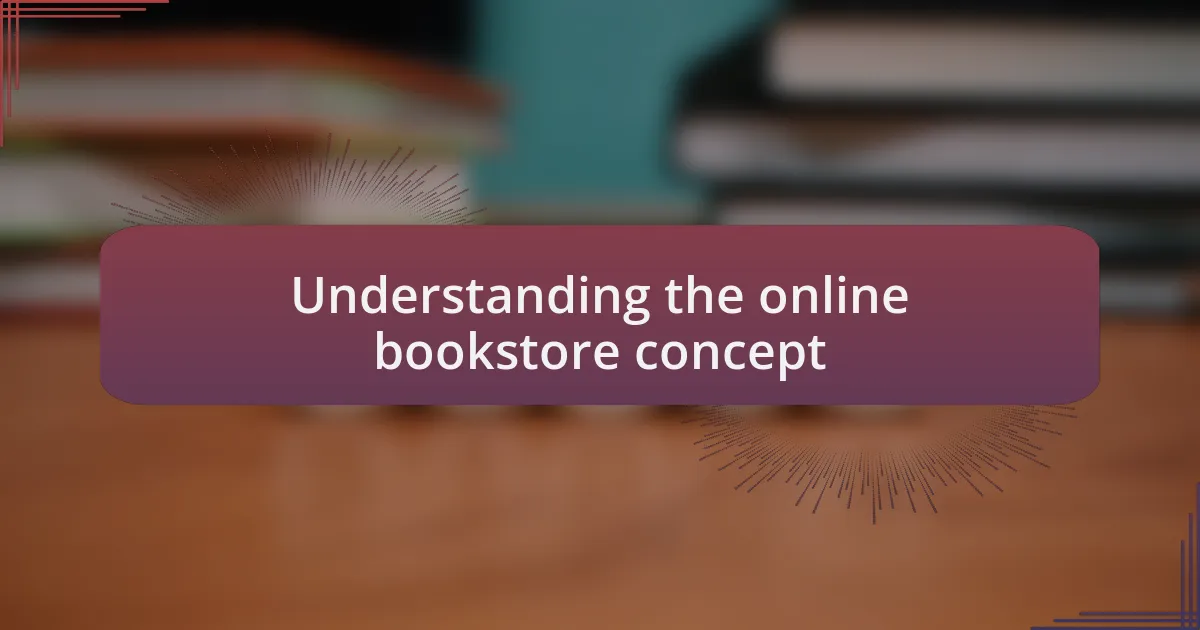 Understanding the online bookstore concept