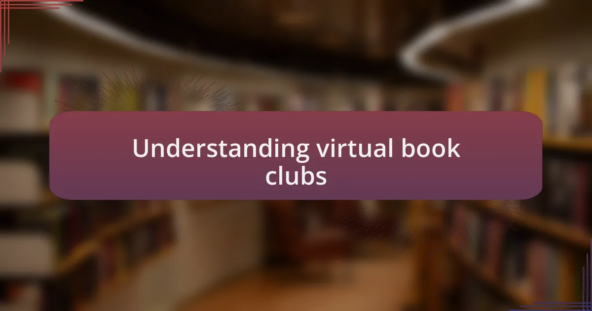 Understanding virtual book clubs