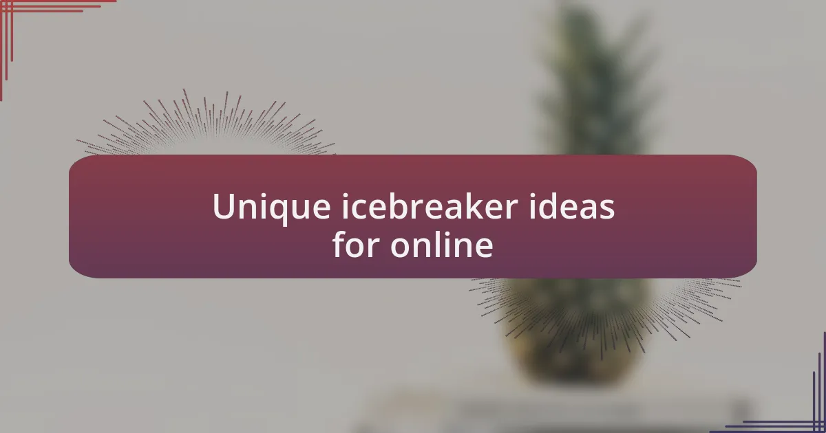 Unique icebreaker ideas for online