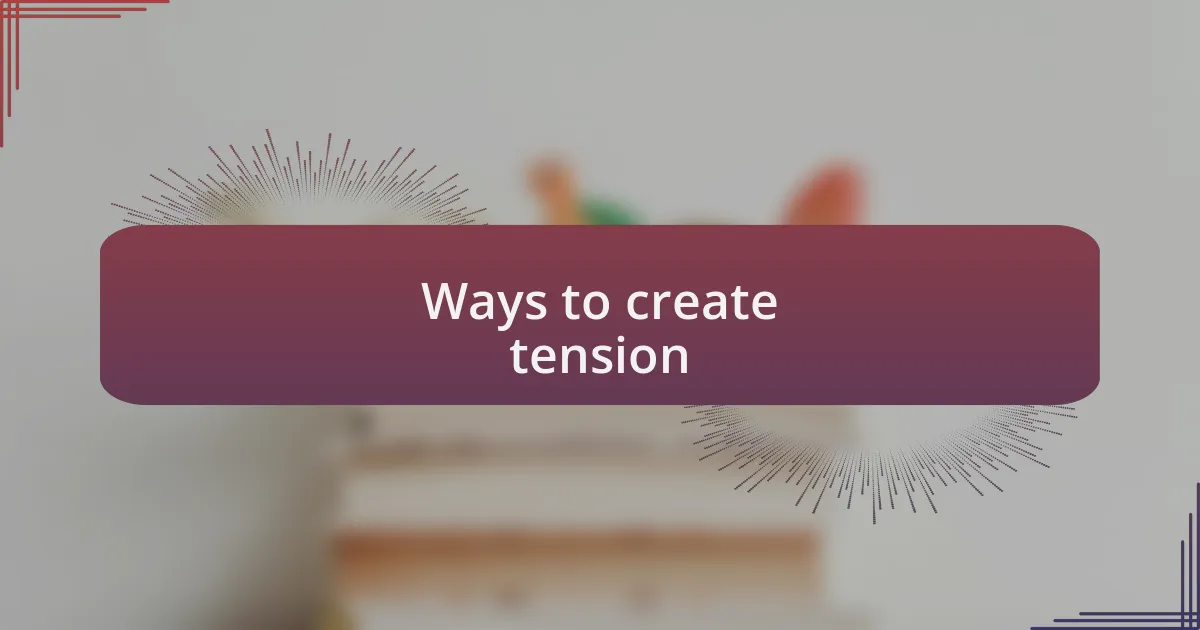Ways to create tension